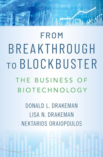 From Breakthrough To Blockbuster: The Business Of Biotechnology