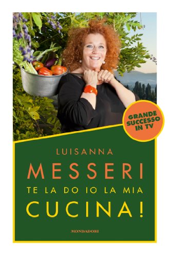 Te La Do Io La Mia Cucina!