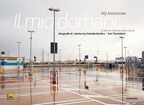Il Mio Domani-My Tomorrow. Ediz. Bilingue
