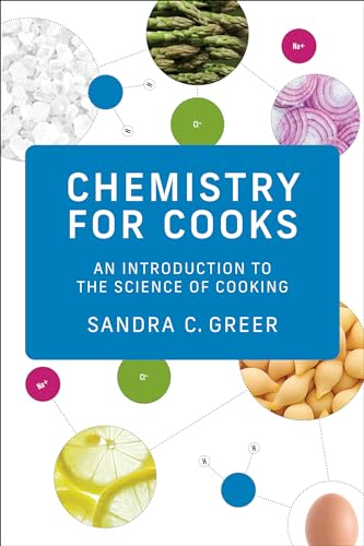 Chemistry For Cooks: An Introduction To The Science Of Cooking