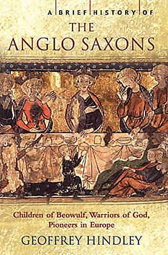 A Brief History Of The Anglo-Saxons