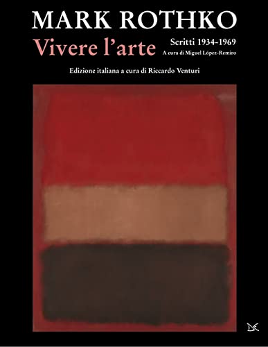 Vivere L'Arte. Scritti (1934-1969)