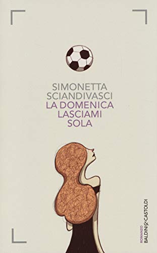 La Domenica Lasciami Sola