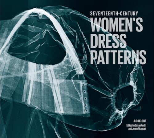 Seventeenth-Century Women'S Dress Patterns (1): Book One (E)