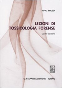 Lezioni Di Tossicologia Forense