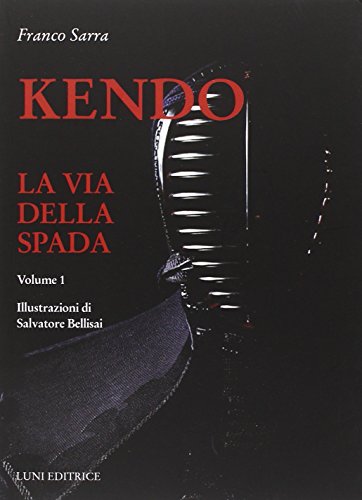 Kendo. La Via Della Spada (Vol. 1)