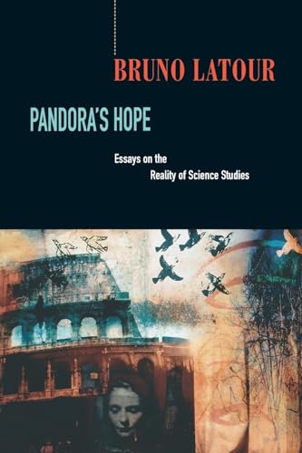 Pandora'S Hope: Essays On The Reality Of Science Studies
