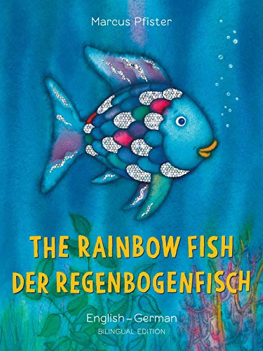 The Rainbow Fish / Der Regenbogenfisch