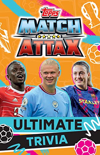 Match Attax: Ultimate Trivia: Match Attax Ultimate Trivia Is An Exciting Companion To The World Of Football. Packed With Tactical Facts, Goal-Scoring 