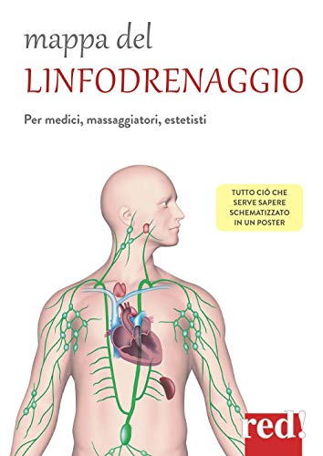 Mappa Del Linfodrenaggio. Per Medici, Massaggiatori, Estetisti