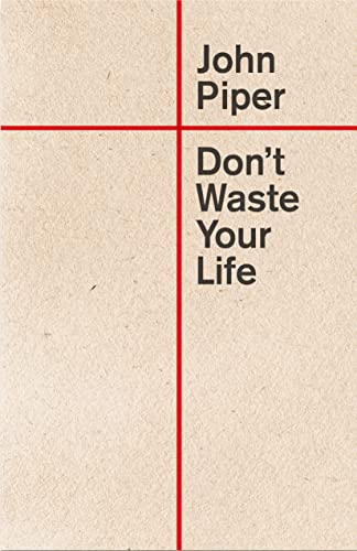 Don'T Waste Your Life