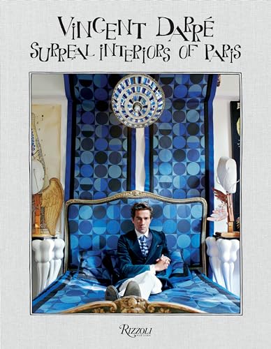 Vincent Darre: Surreal Interiors Of Paris