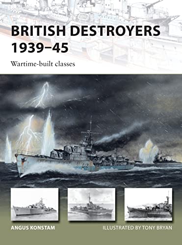 British Destroyers 1939–45: Wartime-Built Classes