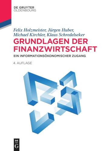 Grundlagen Der Finanzwirtschaft: Ein Informationsökonomischer Zugang