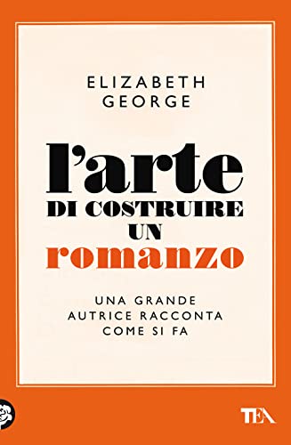 L'Arte Di Costruire Un Romanzo