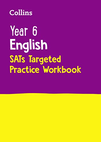 Year 6 English Ks2 Sats Targeted Practice Workbook: For The 2024 Tests: For The 2025 Tests