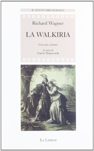 La Walkiria. Testo Tedesco A Fronte