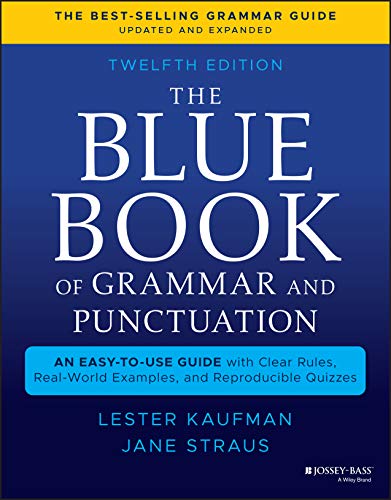 The Blue Book Of Grammar And Punctuation: An Easy-To-Use Guide With Clear Rules, Real-World Examples, And Reproducible Quizzes