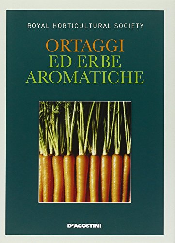 Ortaggi Ed Erbe Aromatiche. Ediz. Illustrata