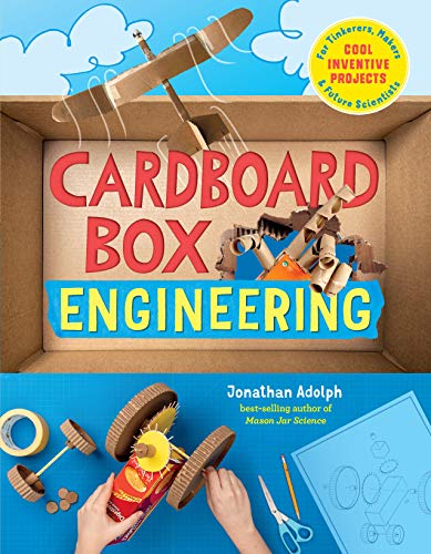 Cardboard Box Engineering: Cool, Inventive Projects For Tinkerers, Makers & Future Scientists: 1