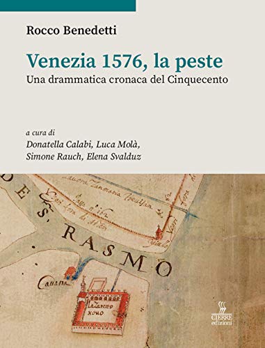 Venezia 1576, La Peste. Una Drammatica Cronaca Del Cinquecento