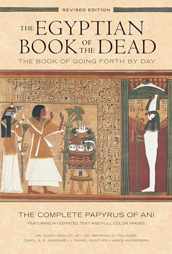 The Egyptian Book Of The Dead: The Book Of Going Forth By Day