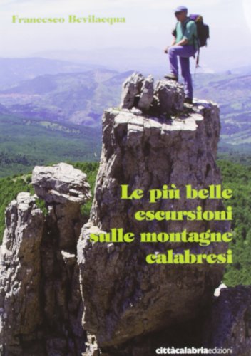 Le Più Belle Escursioni Sulle Montagne Calabresi