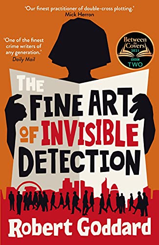 The Fine Art Of Invisible Detection: The Thrilling Bbc Between The Covers Book Club Pick
