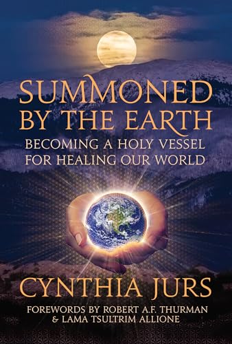 Summoned By The Earth: Becoming A Holy Vessel For Healing Our World