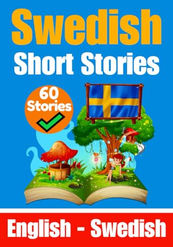Short Stories In Swedish | English And Swedish Stories Side By Side: Learn The Swedish Language: 8