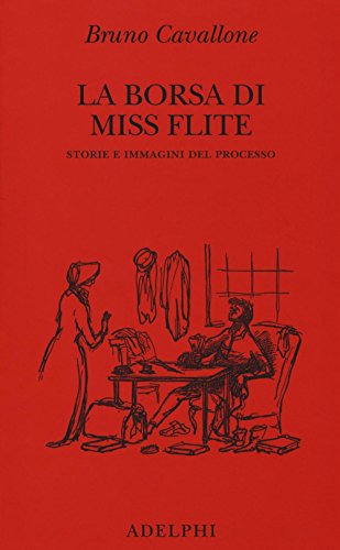 La Borsa Di Miss Flite. Storie E Immagini Del Processo