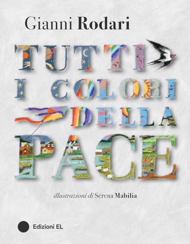 Tutti I Colori Della Pace. Ediz. A Colori