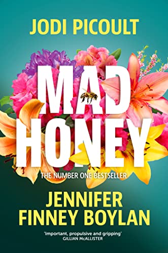 Mad Honey: The Heart-Pounding And Heart-Breaking Number One International Bestseller: An Absolutely Heart-Pounding And Heart-Breaking Book Club Novel