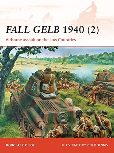 Fall Gelb 1940 (2): Airborne Assault On The Low Countries