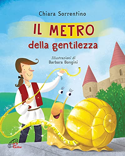 Il Metro Della Gentilezza. Ediz. Illustrata