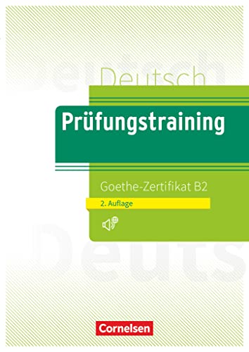 Prufungstraining Goethe-Zertifikat B2 (N.E.): Übungsbuch Mit Lösungsbeileger Und Audio-Download