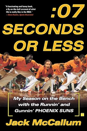 Seven Seconds Or Less: My Season On The Bench With The Runnin' And Gunnin' Phoenix Suns