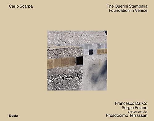 Carlo Scarpa. The Querini Stampalia Foundation In Venice. Ediz. Illustrata