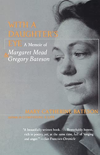 With A Daughter'S Eye: A Memoir Of Margaret Mead And Gregory Bateson