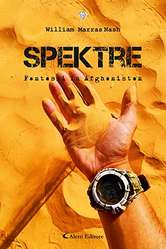 Spektre. Fantasmi In Afghanistan