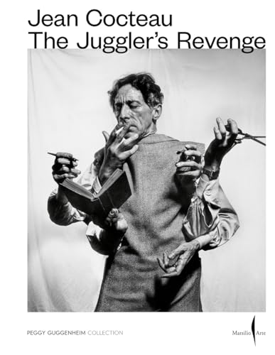Jean Cocteau. The Juggler'S Revenge. Ediz. Illustrata