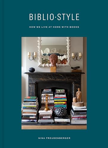 Bibliostyle: How We Live At Home With Books