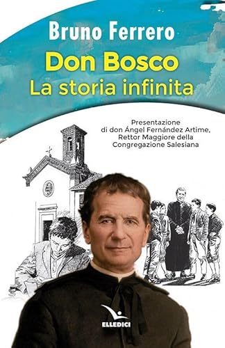 Don Bosco. La Storia Infinita