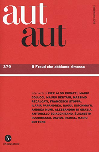 Aut Aut. Il Freud Che Abbiamo Rimosso (Vol. 379)