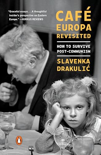 Café Europa Revisited: How To Survive Post-Communism
