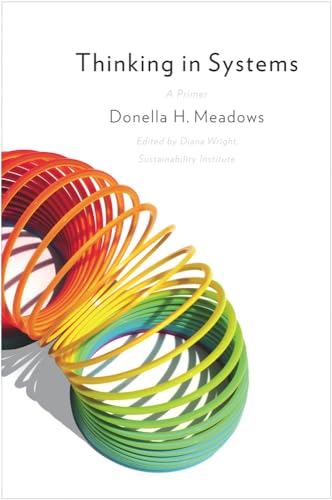 Thinking In Systems: A Primer