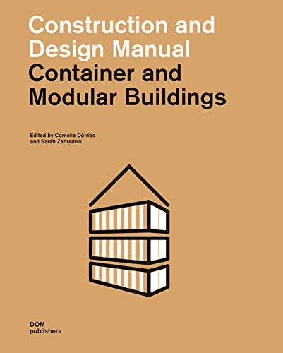 Container And Modular Buildings. Construction And Design Manual