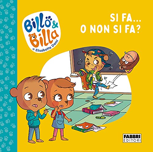 Si Fa... O Non Si Fa? Billo E Billa. Ediz. Illustrata