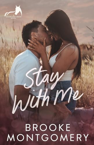 Stay With Me: A Best Friend'S Brother Small Town Romance: 2