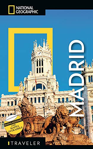 Guide Traveler. National Geographic - Madrid Nuova Edizione | Guida Turistica Completa Con Mappa Estraibile